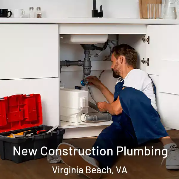  New Construction Plumbing Virginia Beach, VA