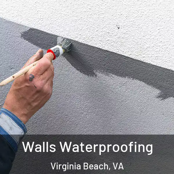  Walls Waterproofing Virginia Beach, VA